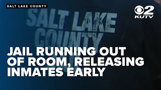 Salt Lake Co. Jail running out of room, forced to release some inmates early