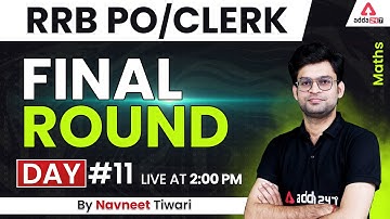 RRB PO/CLERK 2022 | Maths by Navneet Tiwari | Final Round Day #11