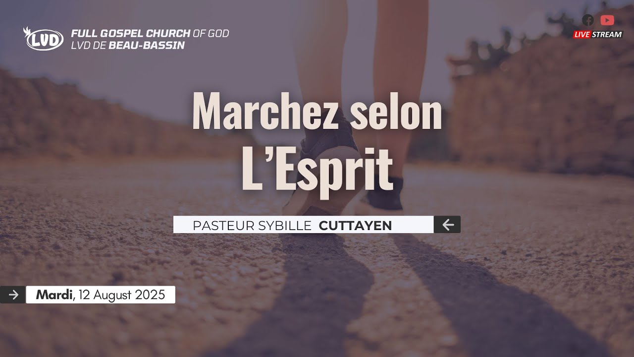 Marchez Selon L' Esprit | Pst Sybille Cuttayen  | Mardi 12 Août 25