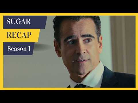 Sugar Season 1 Recap - Must Watch Before Season 2 - Apple TV+ Series - Sugar Recap thumbnail