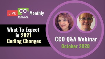CCO Q&A Webinar October 2020 | What To Expect in 2021 Coding Changes