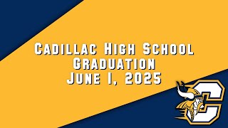 Cadillac High School Graduation 2025