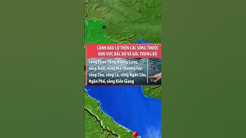 Cảnh báo lũ trên các sông khu vực Bắc bộ và Bắc Trung bộ do hoàn lưu bão số 10 (Bualoi)