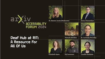 arXiv Accessibility Forum 2024: Deaf Hub, a resource for all of us