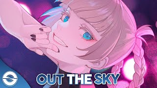 Nightcore - Out The Sky - (Lyrics)