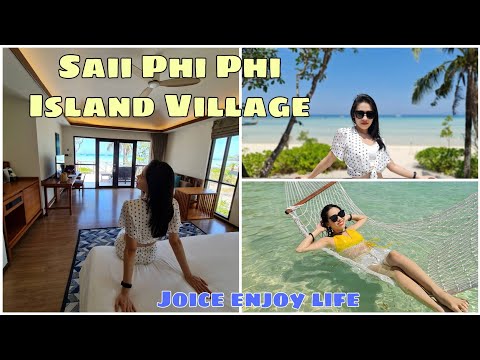 Review Saii Phi Phi Island Village Resort รีวิวทรายพีพีไอส์แลนด์วิลเลจรีสอร์ท/ Joice enjoy life