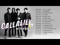 Callalily Nonstop Love Songs - Callalily  Greatest Hits Full Playlist 2020
