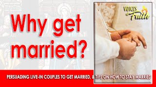 Why get married? | Persuading live-in couples to get married, &amp; tips on how to stay married