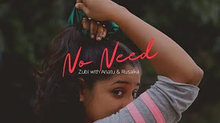 Zubi - No Need Lyrics (feat. Anatu & Rusalka)