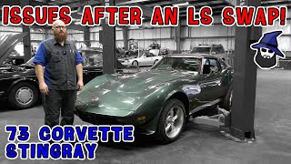 Issues AFTER an LS swap! CAR WIZARD warns what can happen on an LS swapped '73 Corvette Stingray