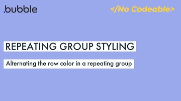 Bubble.io Tutorial: Alternating Repeating Group Row Color