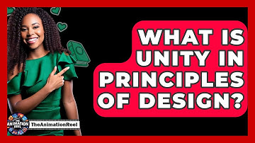 What Is Unity In Principles Of Design? - The Animation Reel