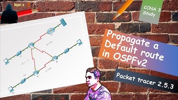 2.5.3 Packet Tracer – Propagate a Default Route in OSPFv2