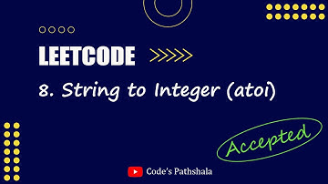 8. "String to Integer (atoi)" Problem Solve in Python - LeetCode Solutions