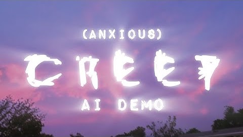 BoyWithUke - Creep (Anxious) - (AI Demo)