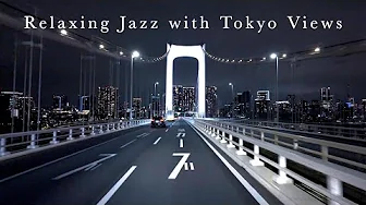 🎷Relaxing Jazz with Tokyo Night Drive Tour