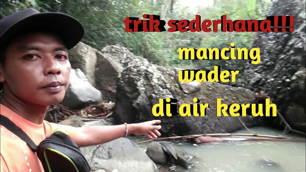 trik mancing wader di air keruh