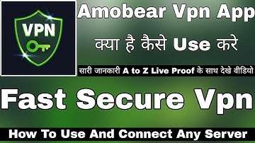 Amobear Vpn App Kaise Use Kare || How To Use Amobear Vpn App || Fast Secure Vpn || Amobear Vpn