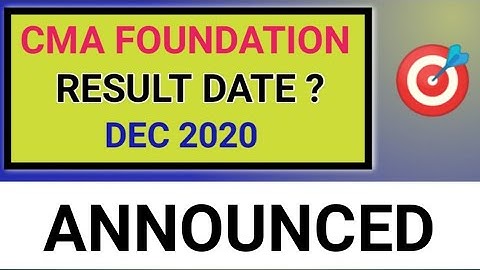 Cma Foundation Result Date ? Dec 2020 Attempt