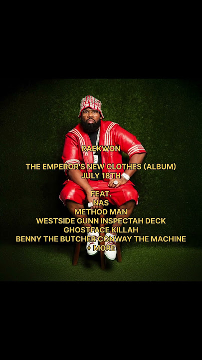 RAEKWON THE EMPEROR'S NEW CLOTHES (ALBUM)JULY 18TH
