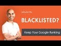 How Google Algorithm Updates Can Get You Blacklisted | Avoid These 3 SEO Mistakes!