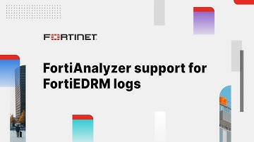 FortiAnalyzer Support for FortiEDRM Logs