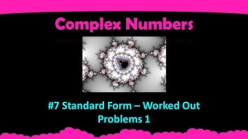 5.1 | Complex Numbers | Standard form Of Complex Number - Solved Problems 1