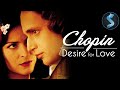 Chopin Desire for Love | Full Romance Movie | Piotr Adamczyk | Danuta Stenka | Adam Woronowicz