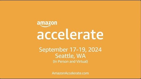 Amazon Accelerate 2024 – Save the Date/Learn More