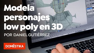 Modelado de personajes low poly para videojuegos — Curso Online de Daniel Gutiérrez