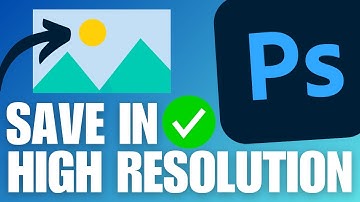Adobe Photoshop: How To Save in High Resolution (BEST Settings)