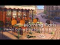 Morning Paris Cafe Ambience ♫ French Coffee Shop Sounds & Romantic Bossa Nova, Cafe ASMR