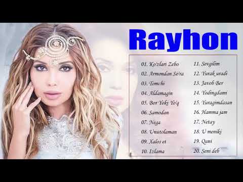 Rayhon  райхон 2021 - Rayhon eng yaxshi qoshiqlar 2021