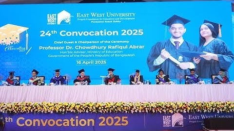 24th Convocation East West University, Dhaka, Bangladesh