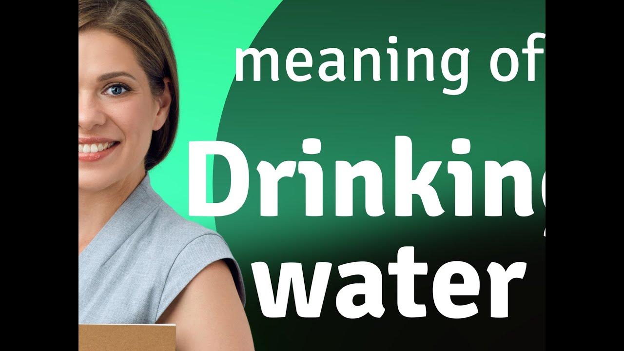 Drinking water what is DRINKING WATER definition YouTube