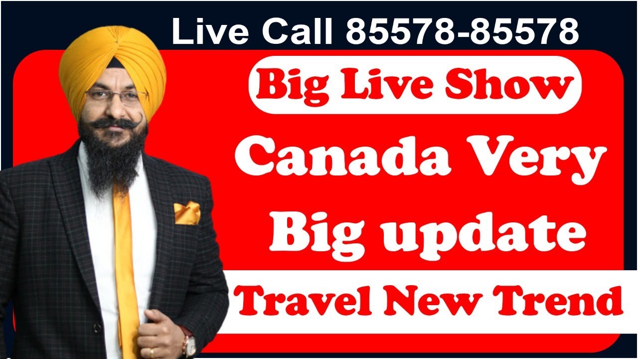 Big Live Show | Canada Very Big update | Travel New Trend | Live Call ...
