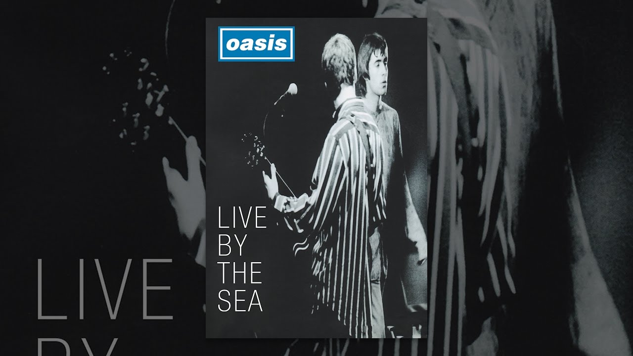 Oasis: Live by the Sea - YouTube
