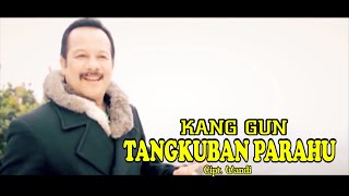 Pop Sunda KANG GUN - TANGKUBAN PARAHU /   /.