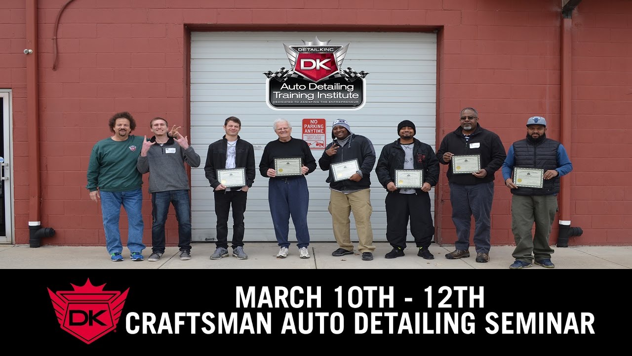 March 10th - 12th Craftsman Auto Detailing Seminar