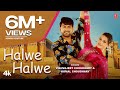 Halwe Halwe -Ajay Hooda, Vishvajeet Choudhary, Komal C, Kanishka S | New Haryanvi Video Song 2024