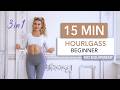 15 min hourglass workout  3in1 legs abs  back  beginner to medium level