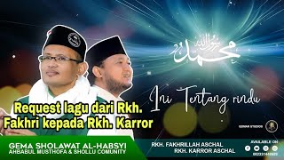 REQUEST DARI RKH FAHKRILLAH KEPADA RKH KARROR ASCHAL EPIC SHOLAWAT ~ INI TENTANG RINDU