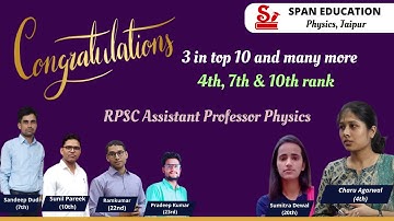 3 in Top 10  Candidates in  RPSC assistant Professor Physics ll SPAN EDUCATION JAIPUR