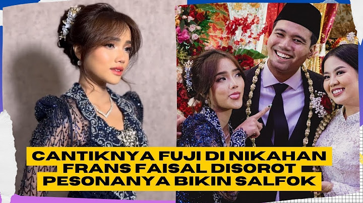 🔴Cantiknya Fuji di Nikahan Frans Faisal Disorot, Pesonanya Bikin Salfok