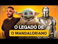 O MANDALORIANO &amp; GROGU | O LEGADO da série e do BABY YODA