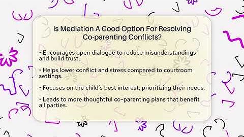 Is Mediation A Good Option For Resolving Co-parenting Conflicts? - Better Family Relationships