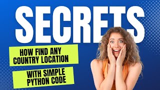 Any country Location find With Simple Python Code