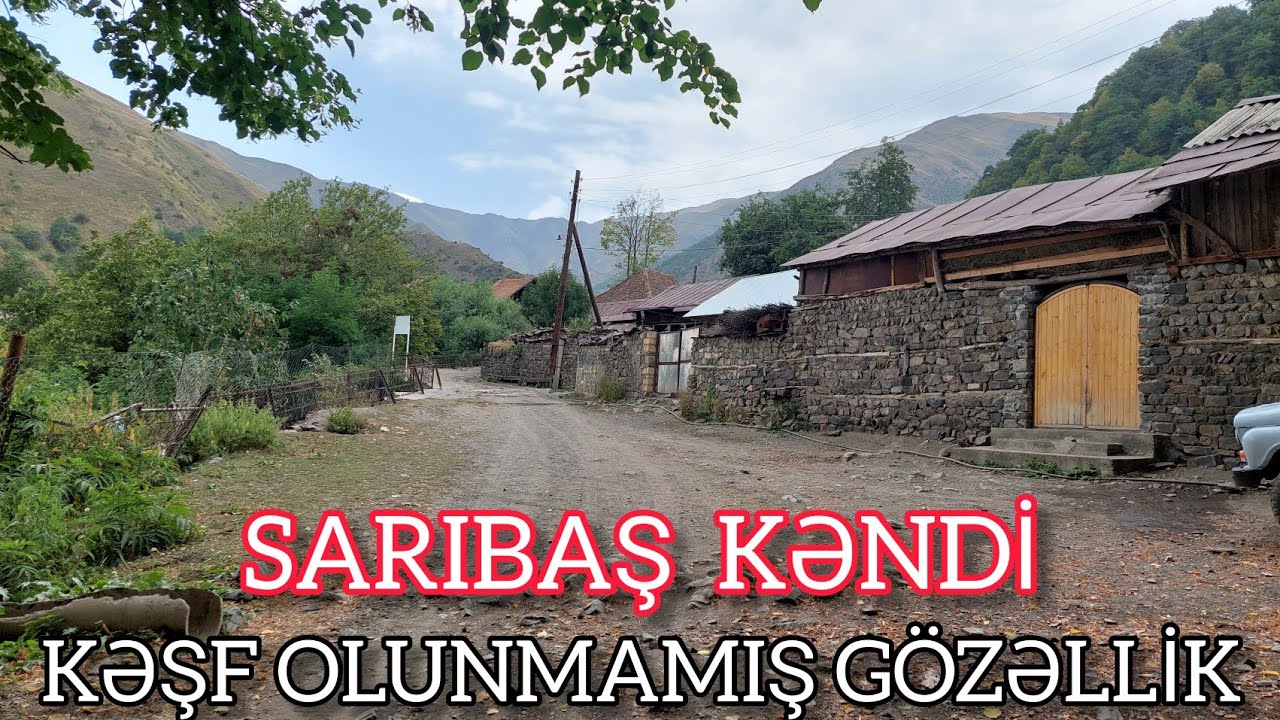 Kəşf Olunmamış Gözəllik-Sarıbaş Kəndi,Qax.