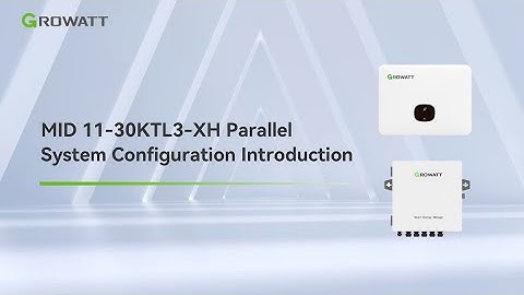 Configuration Guide: Growatt MID 11-30KTL3-XH Parallel System Step-by-Step Tutorial