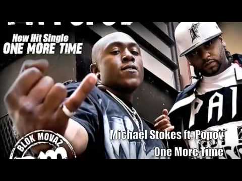 Michael Stokes ft. Popov "One More Time" by BlokMovaz